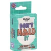 Don't Hold It